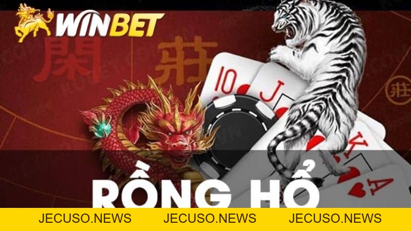 Rồng Hổ Winbet là gì? Cách chơi rồng hổ Winbet mới nhất 2026