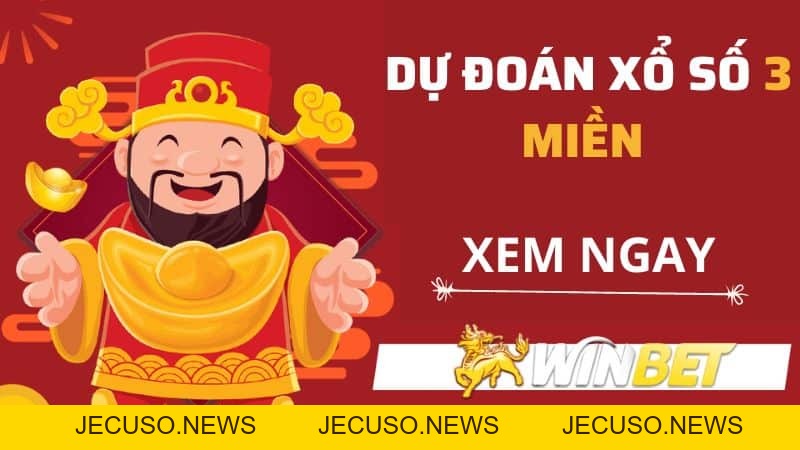 Dự đoán xổ số 3 miền nhanh nhất, chuẩn xác nhất tại WINBET