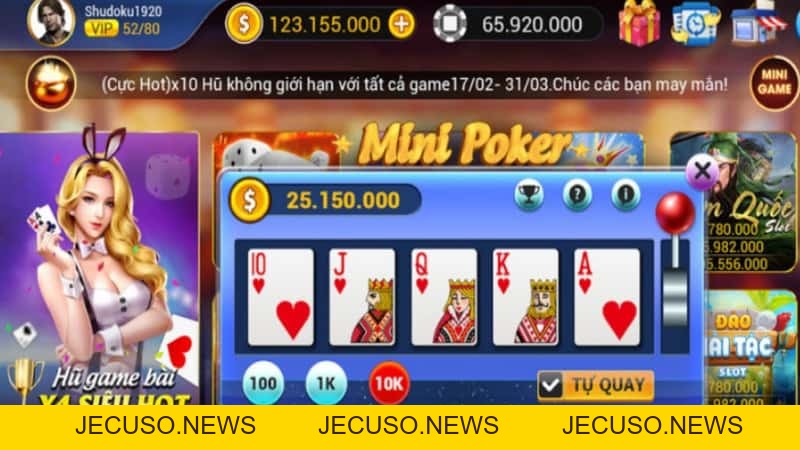 Nổ Hũ Mini Poker - Siêu phẩm đổi thưởng cực hot đáng thử sức