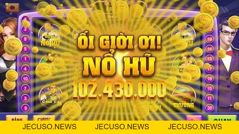 Quay nổ hũ - Xu hướng giải trí mới dành cho mọi bet thủ