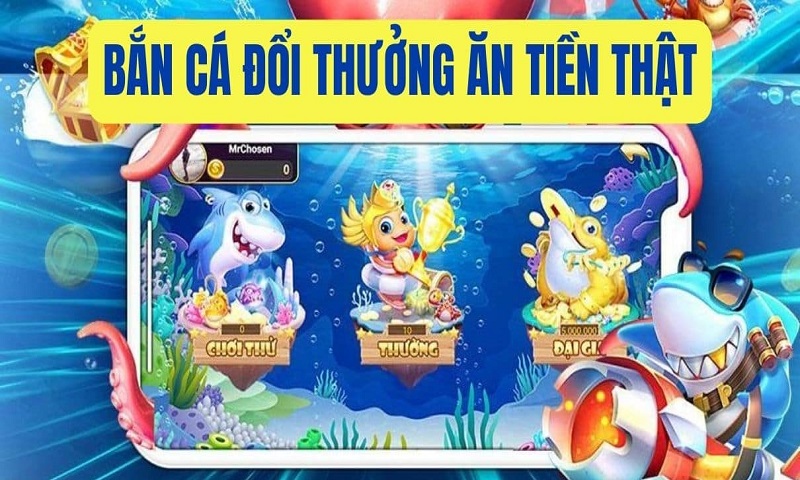 Top 5 game bắn cá kiếm tiền bạn không nên bỏ lỡ