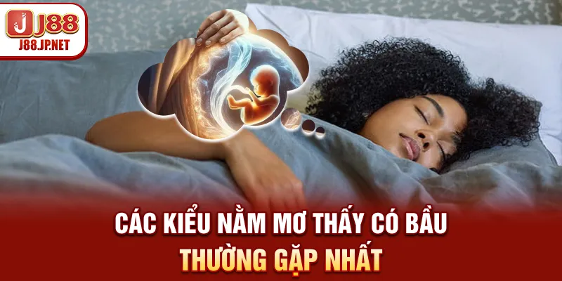 Mơ Thấy Có Bầu Đánh Con Gì? Giải Mã Tại J88
