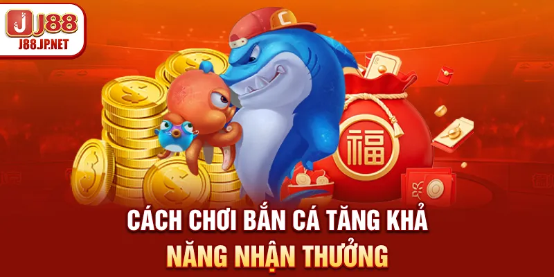 Cách Chơi Bắn Cá J88: Hướng Dẫn Từ A-Z Cho Tân Thủ 2026