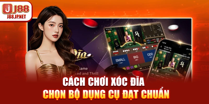 Cách Chơi Xóc Đĩa J88: Luật Chơi & Mẹo Thắng 2026