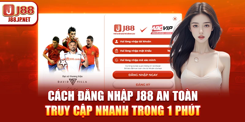 Đăng Nhập J88 An Toàn: Link Chính Chủ Không Bị Chặn