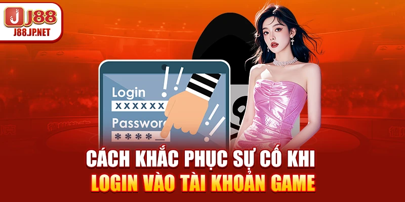 Đăng Nhập J88 An Toàn: Link Chính Chủ Không Bị Chặn