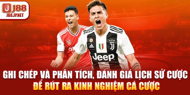 5 Kinh Nghiệm Cá Độ Bóng Đá J88 Bất Bại 2026