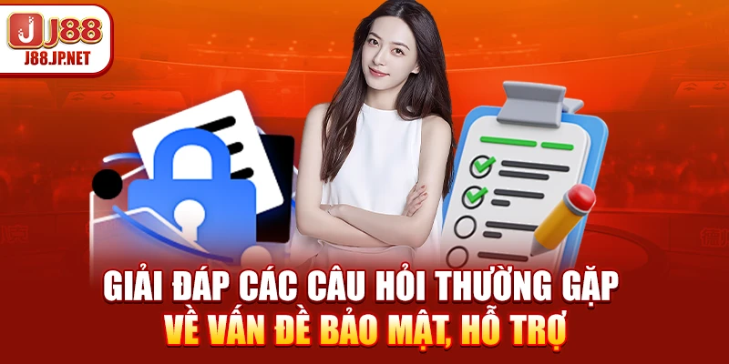FAQ J88: Tuyển Tập Câu Hỏi Thường Gặp