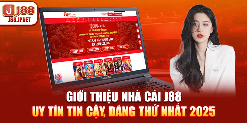 Giới Thiệu Nhà Cái J88: Sân Chơi Uy Tín Số 1