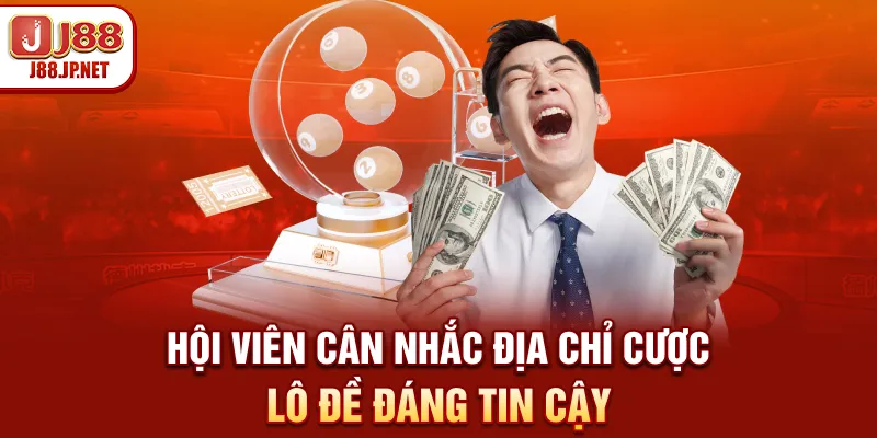 Hướng Dẫn Cách Đánh Lô Đề J88 Chuẩn Nhất