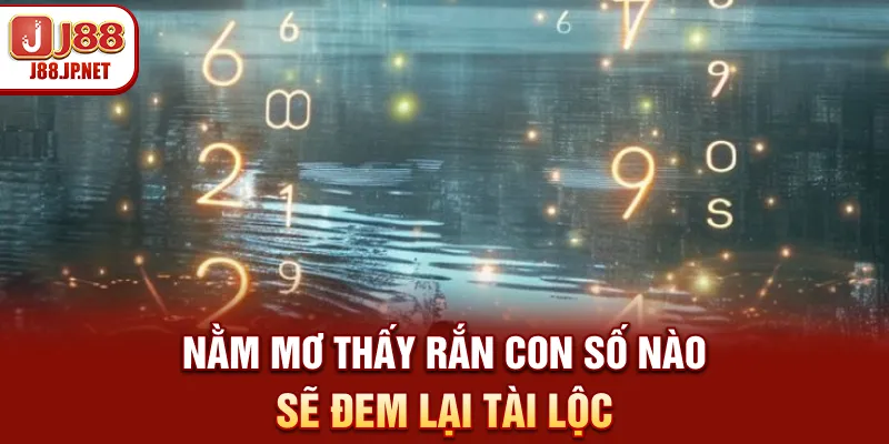 J88 Giải Mã: Mơ Thấy Rắn Đánh Số Gì?