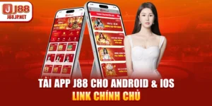 Hướng Dẫn J88: Đăng Ký, Nạp Rút & Cách Chơi