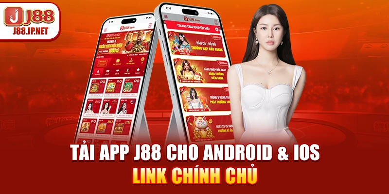 Tải App J88: Link Android & IOS Chuẩn Nhất 2026