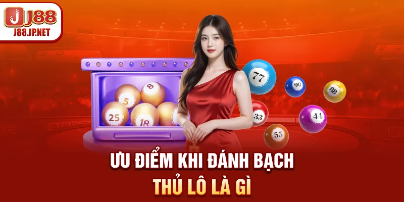 Bạch Thủ Lô Là Gì? Cách Bắt Chuẩn Tại J88