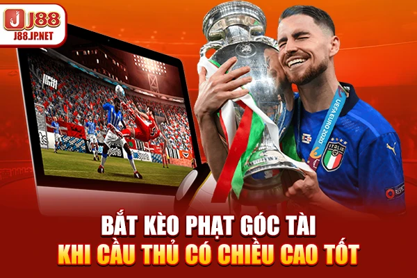 Kỹ Thuật Bắt Kèo Phạt Góc Đỉnh Cao Tại J88