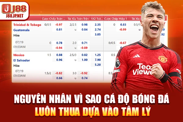 Vì Sao Cá Độ Bóng Đá Luôn Thua? Cùng Nhà Cái J88 Giải Mã