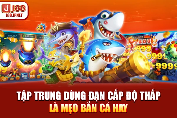 12 Mẹo Bắn Cá Bất Bại: Kỹ Thuật Bắn Ria & Băng Bi