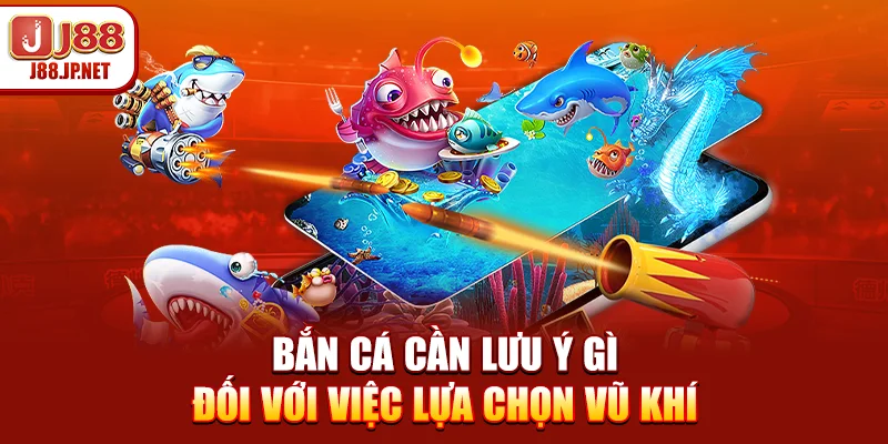 Bắn Cá Cần Lưu Ý Gì Để Tối Ưu Tỷ Lệ Tiêu Diệt Mục Tiêu?