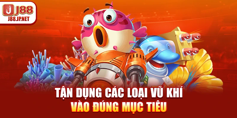 Chiến Thuật Bắn Cá Cho Người Mới - Chinh Phục Đại Dương J88