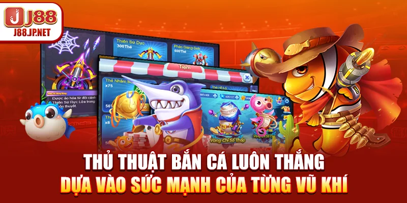 Thủ Thuật Bắn Cá Luôn Thắng - Bí Kíp Hạ Gục Mọi Mục Tiêu