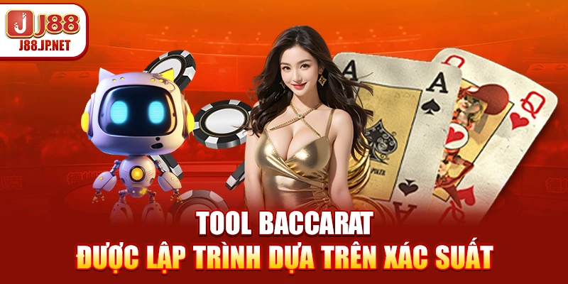 Tool Baccarat - Phần Mềm Dự Đoán Kết Quả Chính Xác Tại J88